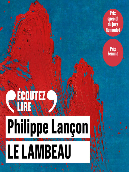 Title details for Le lambeau by Philippe Lançon - Available